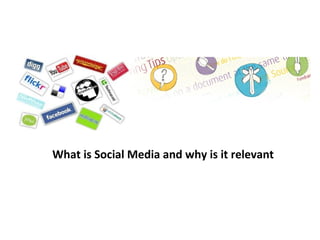 What is Social Media and why is it relevant 