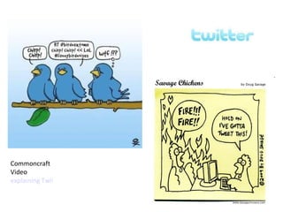 Commoncraft Video  explaining Twitter 