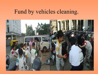Fund by vehicles cleaning. 