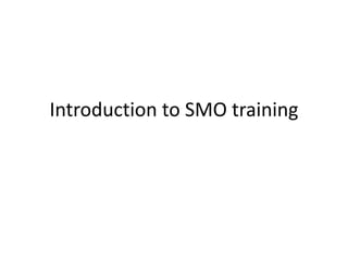 Introduction to SMO training
 