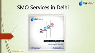 SMO Services in Delhi
digilinkers.com
 