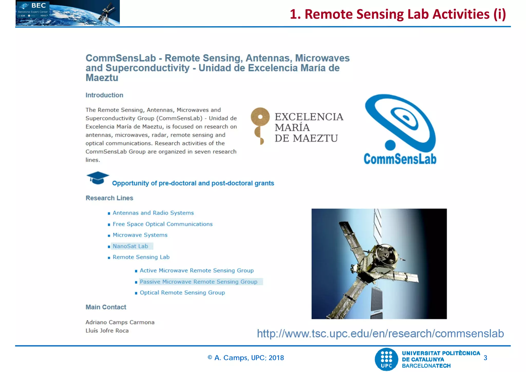 © A. Camps, UPC; 2018 3
http://www.tsc.upc.edu/en/research/commsenslab
1. Remote Sensing Lab Activities (i)
 