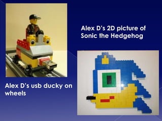 Alex D’s 2D picture of Sonic the HedgehogAlex D’s usb ducky on wheels
