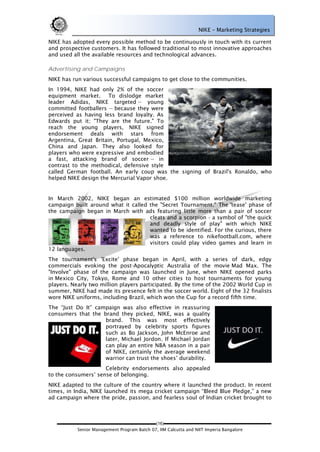 NIKE – Marketing Strategies

NIKE has adopted every possible method to be continuously in touch with its current
and prosp...