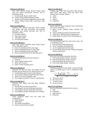 EBTANAS-SMP-85-12                                            EBTANAS-SMP-85-19
  Pada waktu terbang burung bernafas dengan...