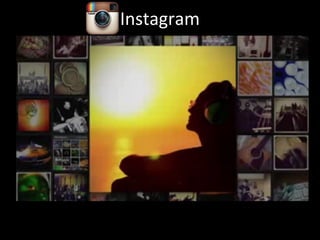 Instagram	
  
 