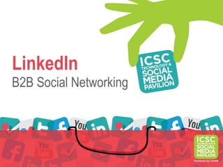 LinkedIn
B2B Social Networking
 