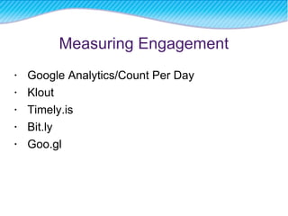 Measuring Engagement Google Analytics/Count Per Day Klout Timely.is Bit.ly Goo.gl 