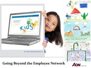 Going Beyond the Employee Network 