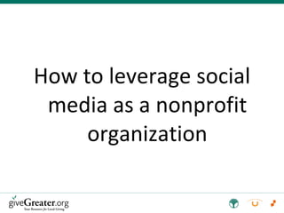 How to leverage social media as a nonprofit organization 