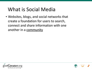 What is Social Media Websites, blogs, and social networks that create a foundation for users to search, connect and share information with one another in a  community 