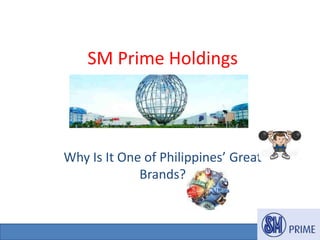 SM Prime Holdings Why Is It One of Philippines’ Great Brands? 