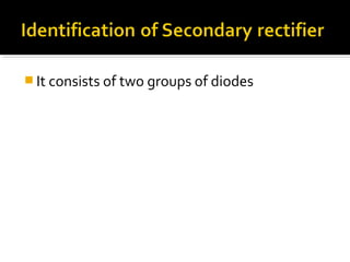  It consists of two groups of diodes
 
