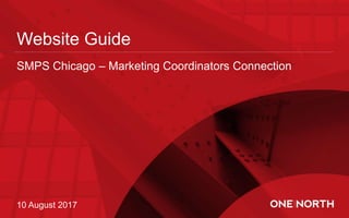 Website Guide
10 August 2017
SMPS Chicago – Marketing Coordinators Connection
 