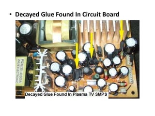• Decayed Glue Found In Circuit Board
 