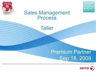 Sales Management Process Taller Premium Partner Sep 18, 2008 