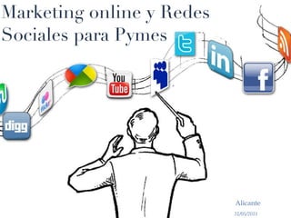 Marketing online y Redes Sociales para Pymes ,[object Object],31/05/2011 