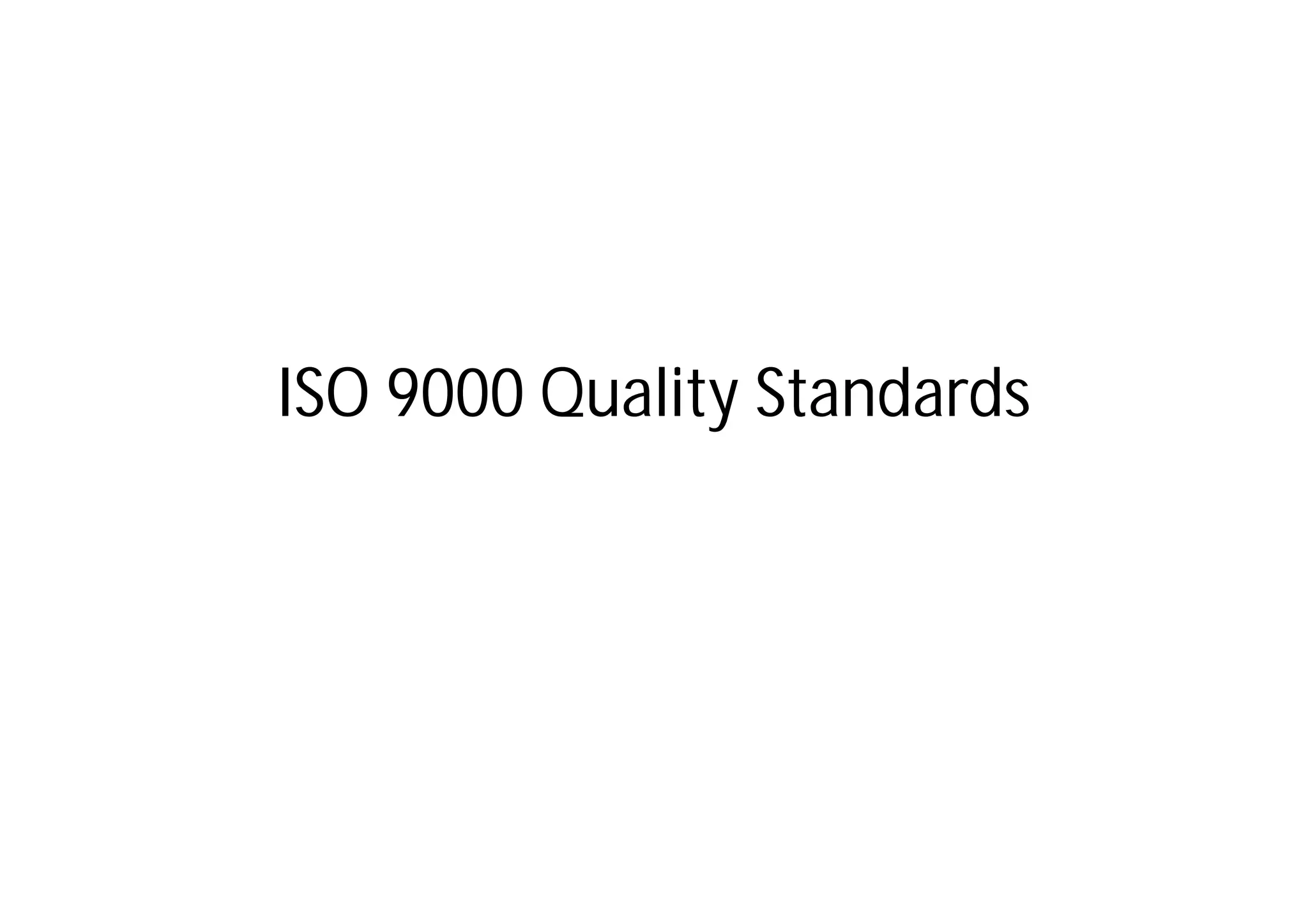 ISO 9000 Quality Standards
 