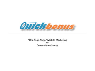 “One-Stop-Shop” Mobile Marketing
                                                                                                                 for
                                                                                      Convenience Stores




    Convenience Retail – J Moloshok
1   This material is proprietary and confidential. Not for distribution. © SolidMedia, Inc. 2009-2011 All rights reserved.   www.solidmediainc.com
 