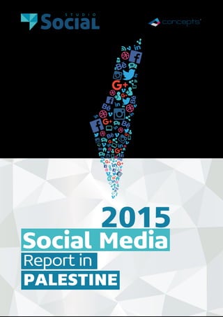 Social Media
Report in
PALESTINE
 