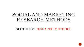RESEARCH METHODS
 