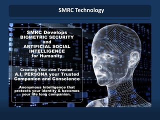 SMRC Technology 
 
