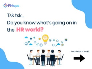 Tsk tsk...
Do you know what's going on in
the HR world?
Lets take a look!
 