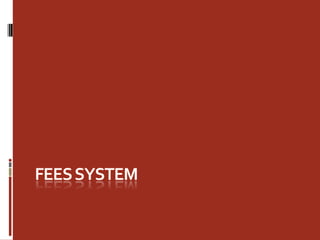 Fees system