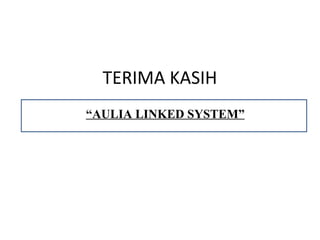 TERIMA KASIH
“AULIA LINKED ۳շ”
 