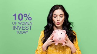 10%OF WOMEN
INVEST
TODAY
 