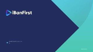 © iBanFirst 2018
pmo@ibanfirst.co
m
8
 