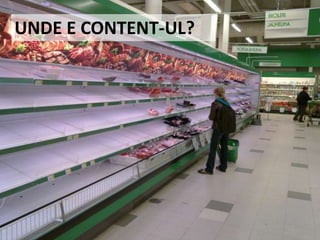 UNDE E CONTENT-UL?