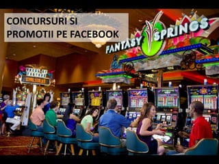CONCURSURI SI PROMOTII PE FACEBOOK
