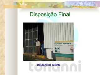 Disposição Final Descarte no Cliente 