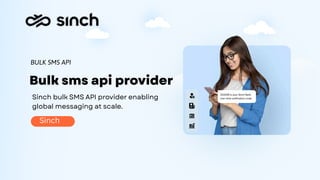 Sinch Bulk SMS API: Scalable Global Messaging Solutions for Businesses ...