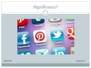 Significance?

#SMYBI

@bpaint

 