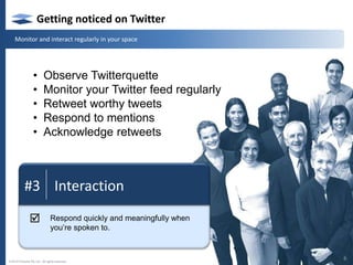 Succeeding on TwitterSuccess is never accidental=+SUCCESS       STRATEGY       RESOURCESSocial media can have as much influence over your customers as traditional paid advertising.Thorough preparation and competent executionis crucial.Mess it up and you may notbe forgiven in a hurry.3© 2010 Finache Pty Ltd.  All rights reserved.