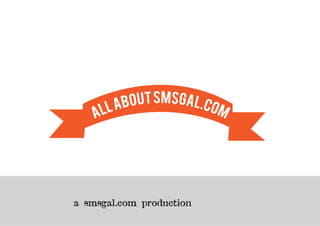 a smsgal.com production
 