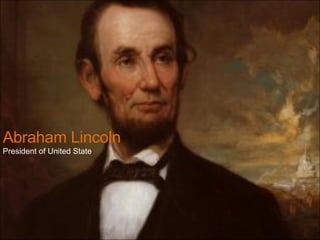 Abraham Lincoln President of United State 