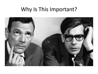 Why Is This Important?
 