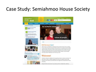 Case Study: Semiahmoo House Society
 