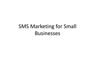 SMS Marketing for Small Businesses 