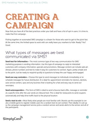 SMS Marketing: More Than Just L
OLs & OMGs

CREATING A
CAMPAIGN

Now that you have all of the best practices under your be...