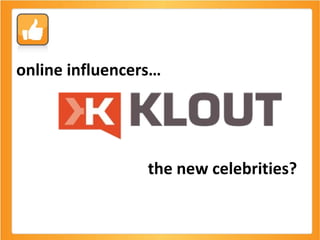 online influencers… the new celebrities? 