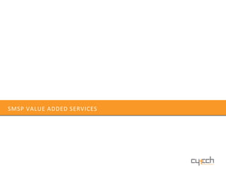 SMSP VALUE ADDED SERVICES
 