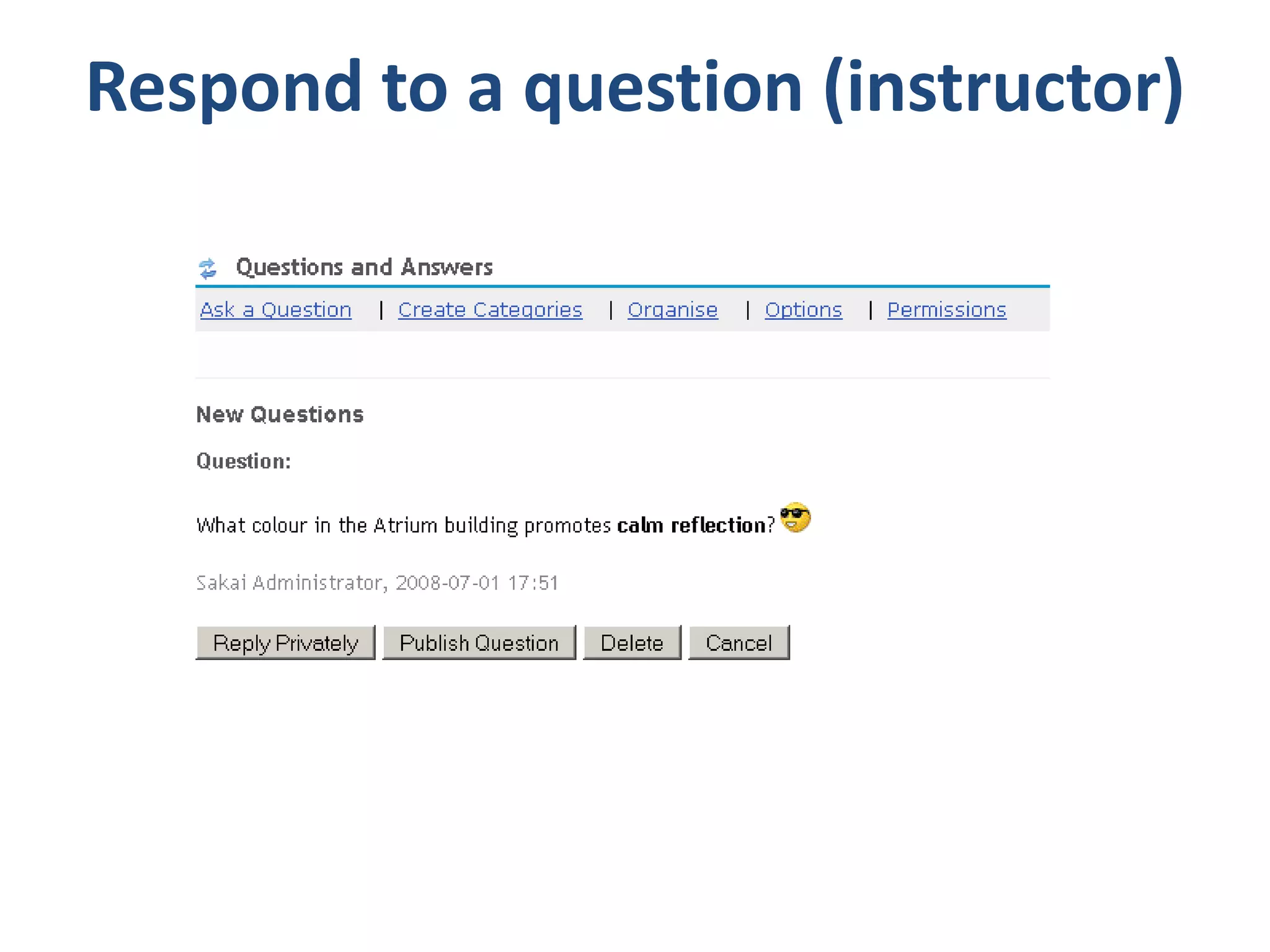 Respond to a question (instructor)