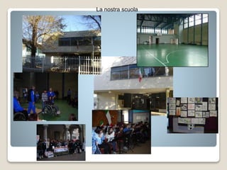 La nostra scuola
 