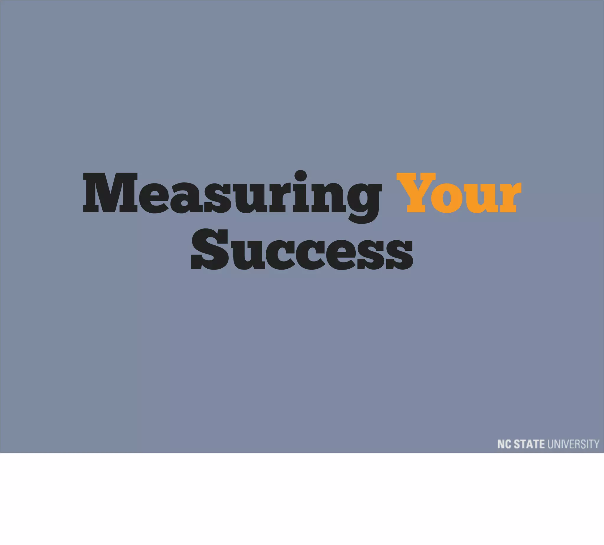 Measuring Your
   Success
 