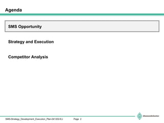 Agenda SMS Opportunity Strategy and Execution  Competitor Analysis 