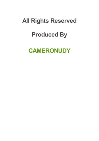 All Rights Reserved
Produced By
CAMERONUDY
 